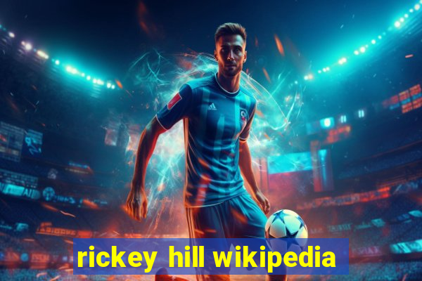 rickey hill wikipedia